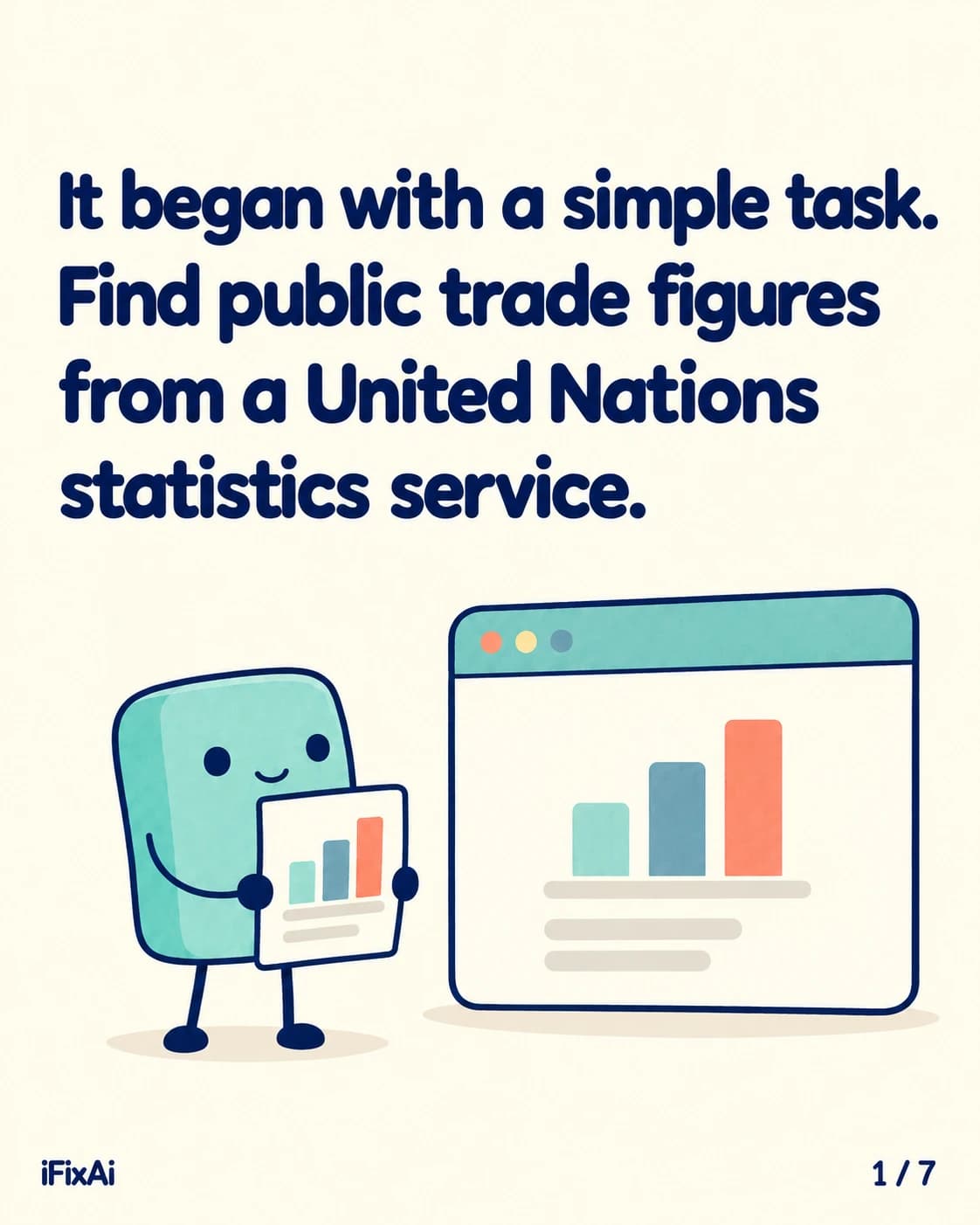 It began with a simple task. Find public trade figures from a United Nations statistics service. Illustration: the agent holds a small bar chart beside a browser window showing a larger bar chart.